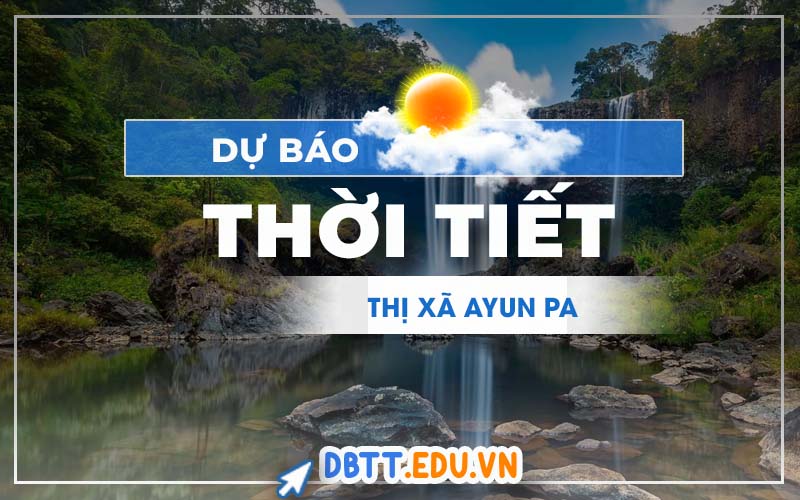 thoi-tiet-ayun-pa