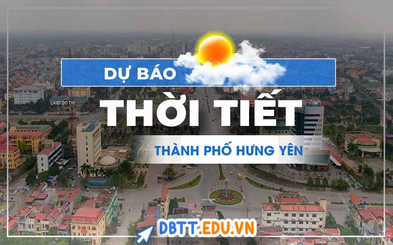 thoi-tiet-thanh-pho-hung-yen