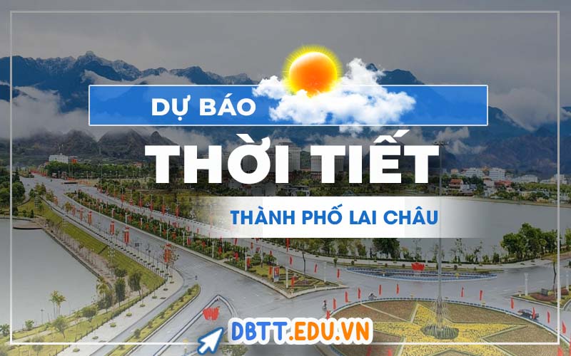 thoi-tiet-thanh-pho-lai-chau