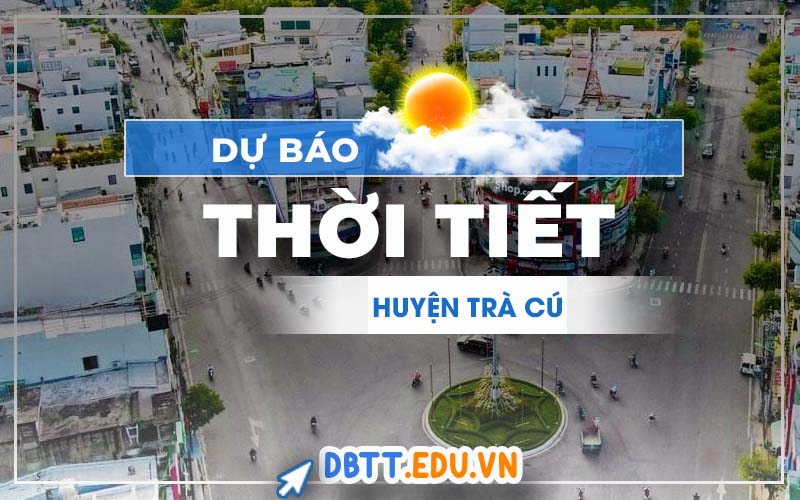 thoi-tiet-tra-cu